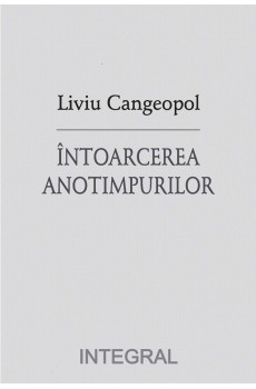 ÎNTOARCEREA ANOTIMPURILOR - Cangeopol Liviu